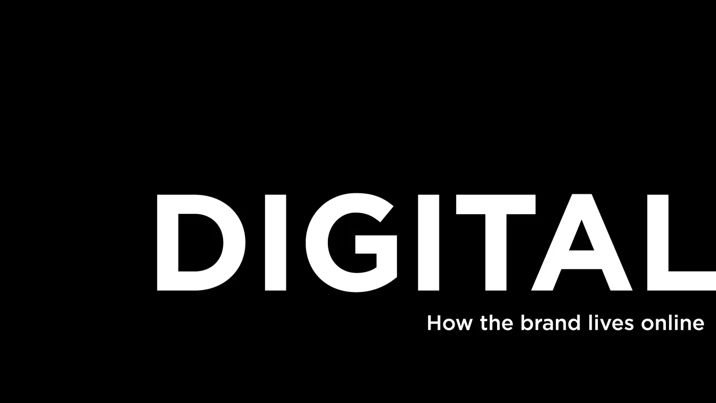 Digital — How the brand lives online
